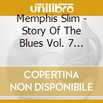 Memphis Slim - Story Of The Blues Vol. 7 (2 Cd) cd