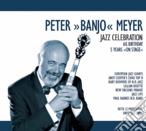 Peter Banjo Meyer - Jazz Celebration cd musicale di Peter 