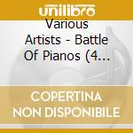 Various Artists - Battle Of Pianos (4 Cd) cd