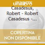 Casadesus, Robert - Robert Casadesus - Portrait (4 Cd) cd