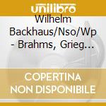 Wilhelm Backhaus/Nso/Wp - Brahms, Grieg Und Chopin cd