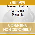 Reiner, Fritz - Fritz Reiner - Portrait cd