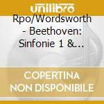 Rpo/Wordsworth - Beethoven: Sinfonie 1 & 7 cd