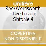 Rpo/Wordsworth - Beethoven: Sinfonie 4 cd
