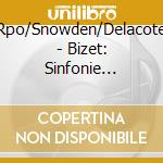 Rpo/Snowden/Delacote - Bizet: Sinfonie 1-L'Arsienne cd