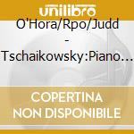 O'Hora/Rpo/Judd - Tschaikowsky:Piano Concerto cd