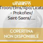 Troon/Elms/Rpo/Licata - Prokofiev/ Saint-Saens/ Bizet cd
