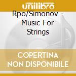Rpo/Simonov - Music For Strings cd