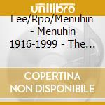 Lee/Rpo/Menuhin - Menuhin 1916-1999 - The Album cd