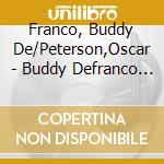 Franco, Buddy De/Peterson,Oscar - Buddy Defranco -O.P.Quartet cd