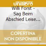 Willi Forst - Sag Beim Abschied Leise Servus cd musicale