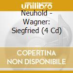 Neuhold - Wagner: Siegfried (4 Cd) cd musicale
