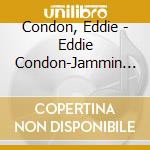 Condon, Eddie - Eddie Condon-Jammin At Condons cd