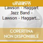 Lawson - Haggart Jazz Band - Lawson - Haggart Jazz Band cd