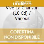 Vive La Chanson (10 Cd) / Various cd