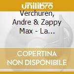 Verchuren, Andre & Zappy Max - La Grande Fiesta cd
