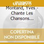 Montand, Yves - Chante Les Chansons Populaire cd musicale