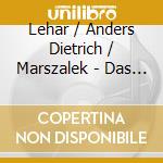 Lehar / Anders Dietrich / Marszalek - Das Land Des L?Chelns / Der Zarewitsch