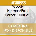 Woody Herman/Erroll Garner - Music For Tired Lovers Vol. 37 cd