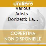 Various Artists - Donizetti: La Figlia Del Reggimento (2 Cd) cd