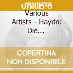 Various Artists - Haydn: Die Jahreszeiten (2 Cd) cd