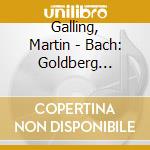 Galling, Martin - Bach: Goldberg Variationen cd