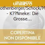 Cunitz/Rothenberger/Schock/Marszalek - K??Nneke: Die Grosse S??Nderin (2 Cd) cd