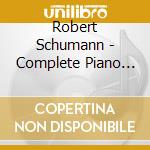 Robert Schumann - Complete Piano Works (13 Cd) cd musicale