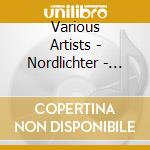 Various Artists - Nordlichter - Musikalische Impressionen Von Der K?? (10 Cd) cd