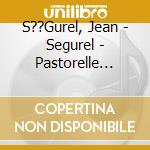 S??Gurel, Jean - Segurel - Pastorelle Limousine cd