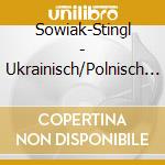 Sowiak-Stingl - Ukrainisch/Polnisch Liebeslied cd