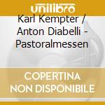 Karl Kempter / Anton Diabelli - Pastoralmessen cd