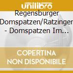 Regensburger Domspatzen/Ratzinger - Domspatzen Im Konzert cd