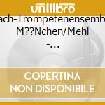 Bach-Trompetenensemble M??Nchen/Mehl - Bach-Trompeten-Gala Vol. 2 cd