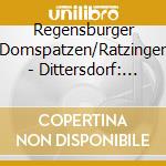 Regensburger Domspatzen/Ratzinger - Dittersdorf: Geistliche Musik cd