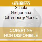 Schola Gregoriana Rattenburg/Marx - Dom Zu St. Blasien Orgelmusik cd musicale