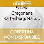 Schola Gregoriana Rattenburg/Marx - Dom Zu St. Blasien Orgelmusik cd