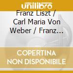 Franz Liszt / Carl Maria Von Weber / Franz Schubert / - Klavier
