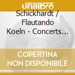 Schickhardt / Flautando Koeln - Concerts 6 A 4 Flutes Et Basse Continue