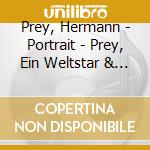 Prey, Hermann - Portrait - Prey, Ein Weltstar & Seine Erfolge (2 Cd) cd
