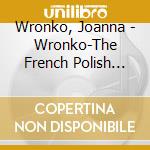 Wronko, Joanna - Wronko-The French Polish Album cd