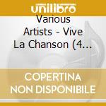 Various Artists - Vive La Chanson (4 Cd) cd