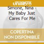 Simone, Nina - My Baby Just Cares For Me cd