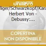 Haefliger/Schwarzkopf/Karajan, Herbert Von - Debussy: Pelleas Et Melisande  (2 Cd) cd