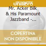 Mr. Acker Bilk & His Paramount Jazzband - Mr.Acker Bilk-The Early Years (2 Cd) cd musicale