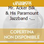 Mr. Acker Bilk & His Paramount Jazzband - Mr.Acker Bilk-The Early Years (2 Cd) cd