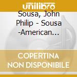 Sousa, John Philip - Sousa -American Military Music cd