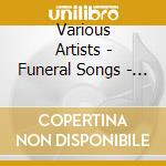 Various Artists - Funeral Songs - Lonesome Road (4 Cd) cd musicale