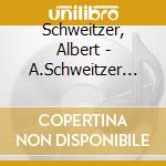 Schweitzer, Albert - A.Schweitzer Spielt Orgelwerke (4 Cd) cd musicale