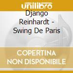 Django Reinhardt - Swing De Paris cd musicale di Reinhardt Django